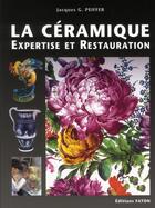 Couverture du livre « La céramique ; expertise et restauration » de Jacques Peiffer aux éditions Faton