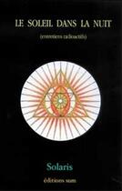 Couverture du livre « Soleil dans la nuit : entretiens radioactifs » de Solaris aux éditions Sum