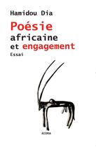 Couverture du livre « Poésie africaine et engagement » de Hamidou Dia aux éditions L'harmattan