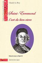 Couverture du livre « Saint-Evremond, l'art du bien vivre » de Claude Leroy aux éditions H&d