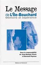 Couverture du livre « Le message de l'ile bouchard - memoire et esperance » de Frisch/Peyrous aux éditions Emmanuel