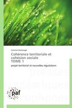 Couverture du livre « Cohérence territoriale et cohésion sociale t.1 » de Corinne Hommage aux éditions Presses Academiques Francophones