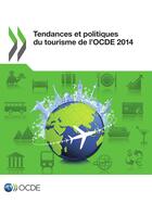 Couverture du livre « Tendances et politiques du tourisme de l'OCDE (édition 2014) » de Ocde aux éditions Oecd