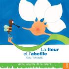 Couverture du livre « Petits secrets de la nature la fleur et l'abeille » de Imbs/Standjofski aux éditions Samir