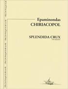 Couverture du livre « Splendida crux (pour voix moyenne) - partition pour voix et piano » de Chiriacopol E. aux éditions Artchipel