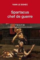 Couverture du livre « Spartacus chef de guerre » de Yann Le Bohec aux éditions Tallandier