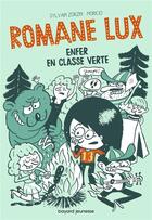 Couverture du livre « Romane Lux Tome 2 ; enfer en classe verte » de Sylvain Zorzin et Moricio aux éditions Bayard Jeunesse