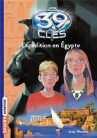 Couverture du livre « Les 39 clés Tome 4 : expédition en Egypte » de Watson Jude aux éditions Bayard Jeunesse