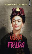 Couverture du livre « Viva Frida » de Gerard De Cortanze aux éditions Points