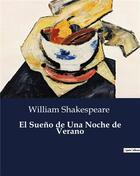 Couverture du livre « El Sueno de Una Noche de Verano » de William Shakespeare aux éditions Culturea