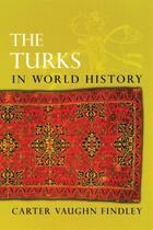 Couverture du livre « The Turks in World History » de Findley Carter Vaughn aux éditions Oxford University Press Usa