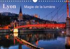 Couverture du livre « Lyon magie de la lumiere calendrier mural 2018 din a4 horizo - lyon la nuit met en valeur la » de Sibourg D aux éditions Calvendo