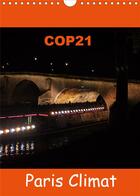 Couverture du livre « COP21 Paris Climat (Calendrier mural 2020 DIN A4 vertical) ; Pour la conférence internationale climatique, la COP21, Capella photographie Paris et son climat (Calendrier mensuel, 14 Pages ) » de Capella Mp aux éditions Calvendo