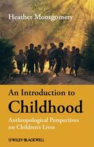 Couverture du livre « An Introduction to Childhood » de Heather Montgomery aux éditions Wiley-blackwell