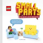 Couverture du livre « Lego small parts : the secret life of minifigures » de Aled Lewis aux éditions Abrams Uk