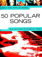 Couverture du livre « Really easy piano 50 popular songs pop to classica » de Compilation aux éditions Music Sales