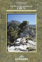 Couverture du livre « **the high mountains of crete » de Wilson Loraine aux éditions Cicerone Press