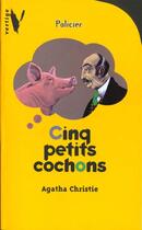 Couverture du livre « Cinq petits cochons » de Agatha Christie aux éditions Le Livre De Poche Jeunesse