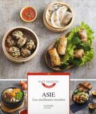 Couverture du livre « Asie ; les meilleures recettes » de Stephan Lagorce aux éditions Hachette Pratique