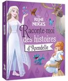 Couverture du livre « La Reine des Neiges 2 : raconte-moi des histoires d'Arendelle » de Disney aux éditions Disney Hachette