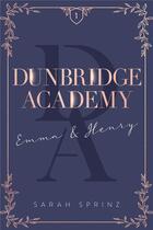 Couverture du livre « Dunbridge Academy Tome 1 : Emma & Henry » de Sarah Sprinz aux éditions Hachette Romans