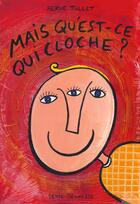 Couverture du livre « Mais Qu'Est-Ce Qui Cloche ? » de Herve Tullet aux éditions Seuil Jeunesse