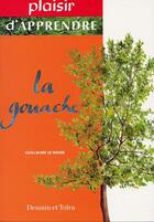 Couverture du livre « La Gouache » de Guillaume Le Baube aux éditions Dessain Et Tolra