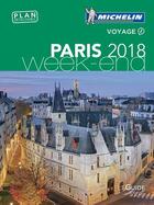 Couverture du livre « Le guide vert week-end ; Paris (édition 2018) » de Collectif Michelin aux éditions Michelin