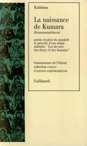 Couverture du livre « La naissance de kumara » de Kalidasa aux éditions Gallimard