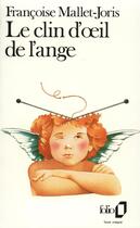 Couverture du livre « Le clin d'oeil de l'ange » de Françoise Mallet-Joris aux éditions Folio