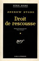 Couverture du livre « Droit de rescousse » de Andrew Stone aux éditions Gallimard