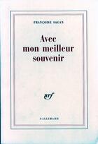 Couverture du livre « Avec mon meilleur souvenir » de Françoise Sagan aux éditions Gallimard