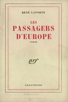 Couverture du livre « Les passagers d'europe » de Rene Laporte aux éditions Gallimard (patrimoine Numerise)