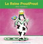 Couverture du livre « La reine ProutProut » de Alex Sanders aux éditions Gallimard Jeunesse Giboulees