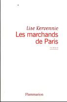 Couverture du livre « Les marchands de Paris » de Lise Kervennic aux éditions Flammarion