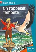 Couverture du livre « On l'appelait tempete » de Colin Thiele aux éditions Pere Castor