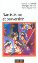 Couverture du livre « Narcissisme Et Perversion » de Nicole Jeammet aux éditions Dunod