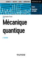 Couverture du livre « Mécanique quantique (2e édition) » de Christophe Texier aux éditions Dunod