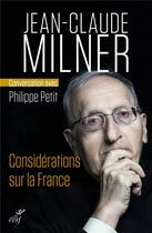 Couverture du livre « Considérations sur la France ; conversation avec Philippe Petit » de Jean-Claude Milner aux éditions Cerf