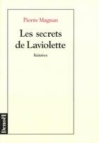 Couverture du livre « Les secrets de laviolette » de Pierre Magnan aux éditions Denoel