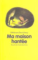 Couverture du livre « Ma maison hantée » de Kethevane Davrichewy et Nadja aux éditions Ecole Des Loisirs