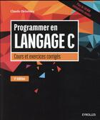 Couverture du livre « Programmer en langage C (5e édition) » de Claude Delannoy aux éditions Eyrolles