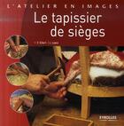 Couverture du livre « Le tapissier de sièges » de Gibert V aux éditions Eyrolles