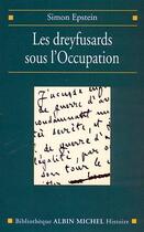 Couverture du livre « Les Dreyfusards sous l'Occupation » de Simon Epstein aux éditions Albin Michel