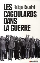 Couverture du livre « Les cagoulards dans la guerre » de Bourdrel-P aux éditions Albin Michel