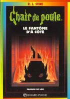 Couverture du livre « Chair de poule Tome 16 : le fantôme d'à côté » de R. L. Stine aux éditions Bayard Jeunesse