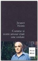 Couverture du livre « Comme si notre amour était une ordure » de Jacques Henric aux éditions Stock