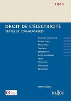 Couverture du livre « Droit de l'electricite - textes et commentaires (édition 2003) » de Pierre Sabliere aux éditions Dalloz