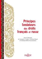 Couverture du livre « Les principes fondateurs des droits français et russe (édition 2011) » de  aux éditions Dalloz