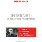 Couverture du livre « Internet le nouveau presbytere » de Pierre Amar aux éditions Lethielleux